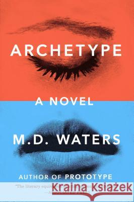 Archetype Waters, M. D. 9780142181140 Plume Books