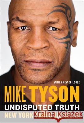 Undisputed Truth Mike Tyson Larry Sloman 9780142181218 Plume Books