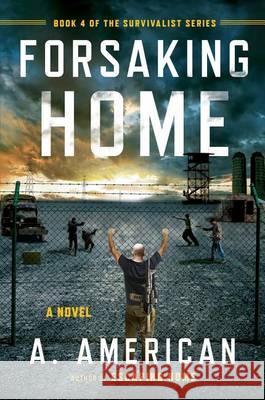 Forsaking Home A. American 9780142181300 Plume Books