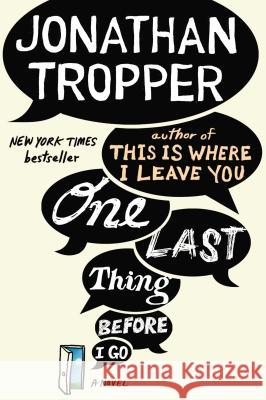 One Last Thing Before I Go Jonathan Tropper 9780142196816 Plume Books