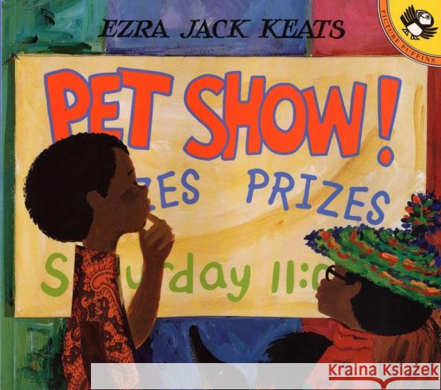 Pet Show! Ezra Jack Keats 9780142300008