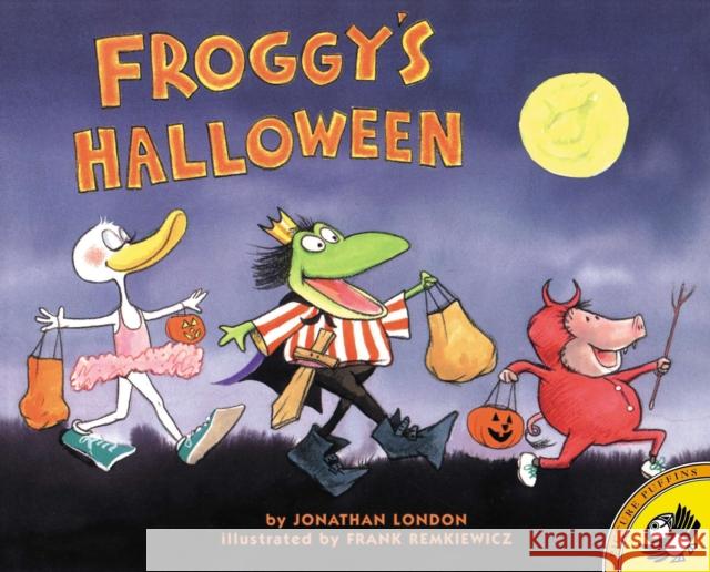 Froggy's Halloween Jonathan London Frank Remkiewicz 9780142300688