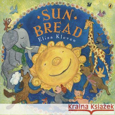 Sun Bread Elisa Kleven 9780142400739 Puffin Books