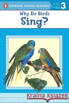 Why Do Birds Sing? Joan Holub Anna DiVito 9780142401064 