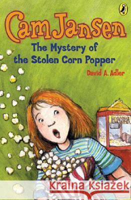 CAM Jansen: The Mystery of the Stolen Corn Popper #11 David A. Adler Susanna Natti 9780142401781 Puffin Books