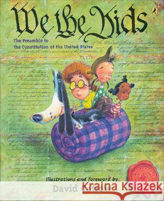 We the Kids: The Preamble to the Constitution of the United States David Catrow David Catrow 9780142402764 Puffin Books
