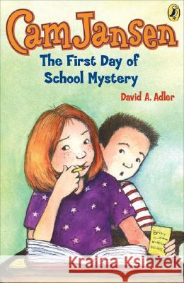 CAM Jansen: The First Day of School Mystery #22 David A. Adler Susanna Natti 9780142403266 Puffin Books