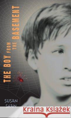 The Boy from the Basement Susan Shaw 9780142405468