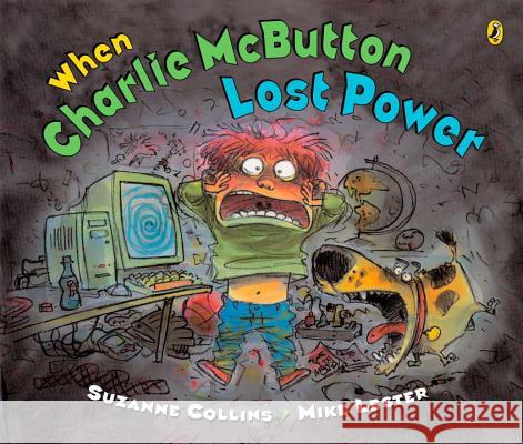 When Charlie McButton Lost Power Suzanne Collins Mike Lester 9780142408575 Puffin Books