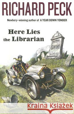 Here Lies the Librarian Richard Peck 9780142409084 Puffin Books