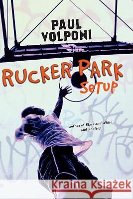 Rucker Park Setup Paul Volponi 9780142412077