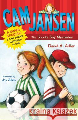 CAM Jansen: CAM Jansen and the Sports Day Mysteries: A Super Special David A. Adler Joy Allen 9780142412251