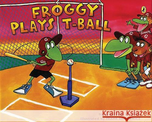 Froggy Plays T-Ball Jonathan London Frank Remkiewicz 9780142413043