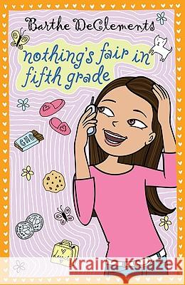 Nothing's Fair in Fifth Grade Barthe DeClements 9780142413494 