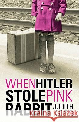 When Hitler Stole Pink Rabbit : Winner of Deutscher Jugendliteraturpreis 1974, Category Kinderbuch Judith Kerr 9780142414088 
