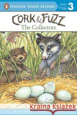 Cork & Fuzz: The Collectors Dori Chaconas Lisa McCue 9780142417140 Puffin Books