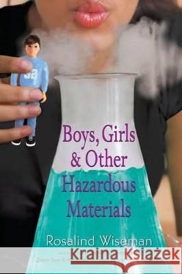 Boys, Girls & Other Hazardous Materials Rosalind Wiseman 9780142418192