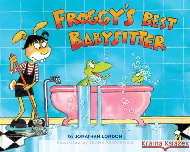 Froggy's Best Babysitter Jonathan London Frank Remkiewicz 9780142418994 Puffin Books