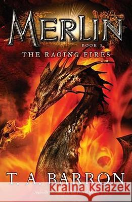 The Raging Fires T. A. Barron 9780142419212 Puffin Books