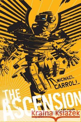 The Ascension: a Super Human Clash: A Super Human Clash Michael Carroll 9780142421093