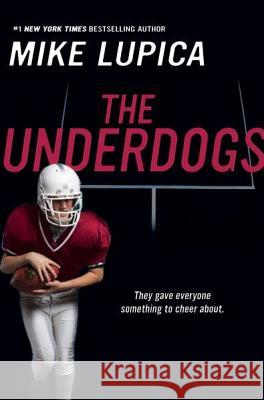 The Underdogs Mike Lupica 9780142421390