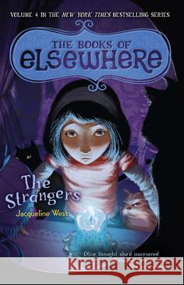 The Strangers Jacqueline West Poly Bernatene 9780142425756 Puffin Books