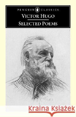 Poèmes Sélectionnés: Édition Bilingue Hugo, Victor 9780142437032 Penguin Books