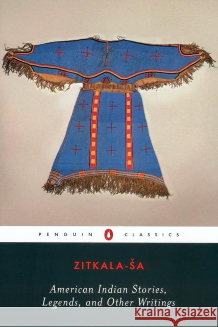 American Indian Stories, Legends, and Other Writings Zitkala-Sa                               Cathy N. Davidson Ada Norris 9780142437094 Penguin Books
