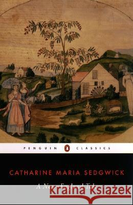 A New-England Tale Catharine Maria Sedgwick Emily Va 9780142437124 Penguin Books