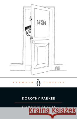 Complete Stories Dorothy Parker Colleen Breese Regina Barreca 9780142437216 Penguin Books
