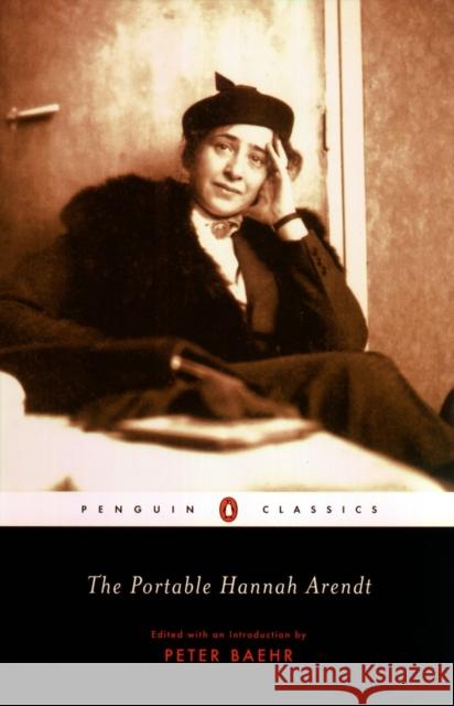 The Portable Hannah Arendt Peter Baehr 9780142437568