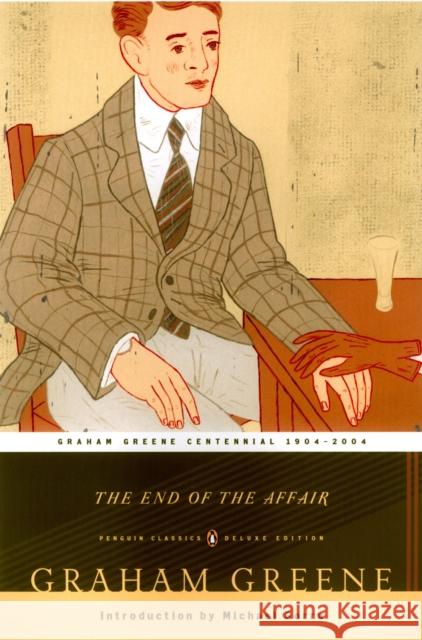 The End of the Affair Graham Greene Michael Gorra 9780142437988 Penguin Books
