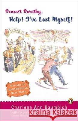 Dearest Dorothy, Help! I've Lost Myself! Charlene Ann Baumbich 9780143034285 Penguin Books