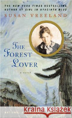 The Forest Lover Susan Vreeland 9780143034308 Penguin Books