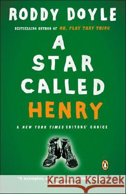 A Star Called Henry Roddy Doyle 9780143034612 Penguin Books