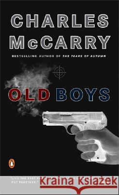 Old Boys: A Thriller Charles McCarry 9780143035497 Penguin Books