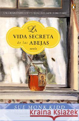 La Vida Secreta de Las Abejas: Una Novela Kidd, Sue Monk 9780143035794 Penguin Books