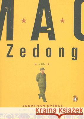 Mao Zedong: A Life Jonathan D. Spence 9780143037729 Penguin Books