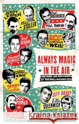 Always Magic in the Air: The Bomp and Brilliance of the Brill Building Era Ken Emerson 9780143037774 Penguin Books