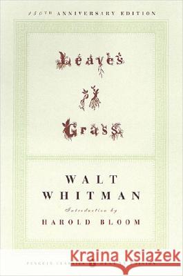 Leaves of Grass: (1855) (Penguin Classics Deluxe Edition) Walt Whitman Harold Bloom 9780143039273 Penguin Books