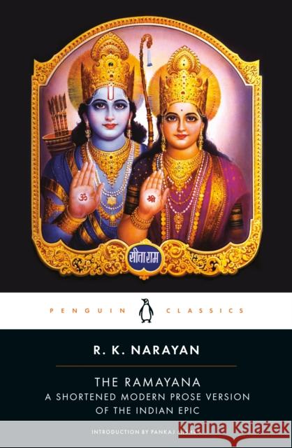 The Ramayana: A Shortened Modern Prose Version Of The Indian Epic R. K. Narayan 9780143039679 Penguin Books Ltd