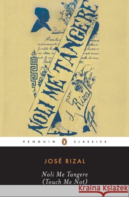 Noli Me Tangere: (Touch Me Not) Jose Rizal 9780143039693 Penguin Books Ltd
