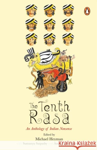 The Tenth Rasa : An Anthology of Indian Nonsense Michael Heyman 9780143100867 Penguin Global