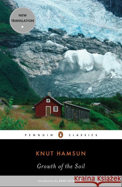 Growth of the Soil Knut Hamsun Sverre Lyngstad Brad Leithauser 9780143105107 Penguin Books