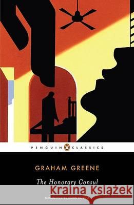 The Honorary Consul Graham Greene Mark Bosco 9780143105558 Penguin Books