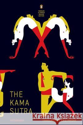 Kama Sutra: (Penguin Classics Deluxe Edition) Vatsyayana 9780143106593 Penguin Books