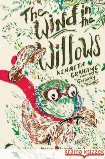 The Wind in the Willows (Penguin Classics Deluxe Edition) Kenneth Grahame 9780143106647 Penguin Books Ltd