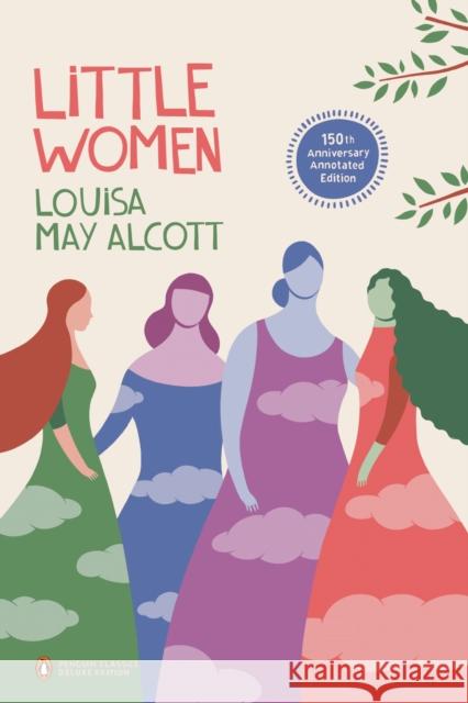 Little Women (Penguin Classics Deluxe Edition) Louisa May Alcott 9780143106654 Penguin Books Ltd