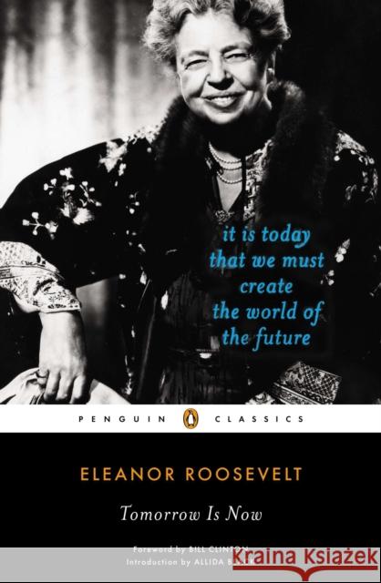Tomorrow is Now Eleanor Roosevelt 9780143106999 0