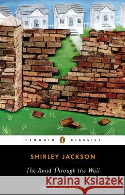 The Road Through the Wall Shirley Jackson Ruth Franklin 9780143107057